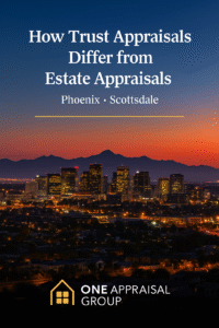 Trust Appraisal Phoenix – One Appraisal Group